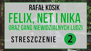 Felix, Net i Nika oraz Gang Niewidzialnych Ludzi - streszczenie - część 2