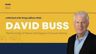 #166 The Evolution of Desire: Strategies of Human Mating feat. David Buss