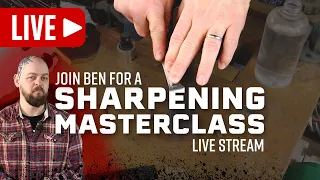 Hand Tool Sharpening 101 Live with Luthier Ben Crowe