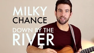 Milky Chance - Down By The River (Guitar Lesson/Tutorial)