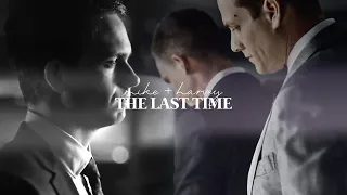 mike + harvey || the last time