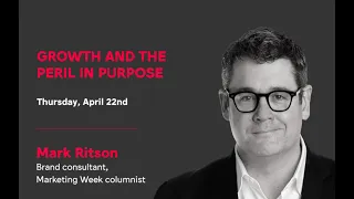 Mark Ritson: Growth and the Peril in Purpose