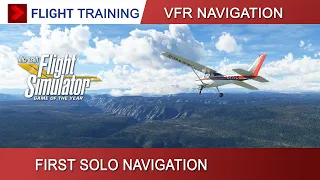 Microsoft Flight Simulator | Flight Training : First Solo Navigation