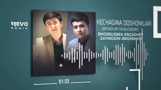 Shoxruxbek Ergashev & Zayniddin Ibrohimov - Kechagina oqshomlari (remix by Dj Baxrom)