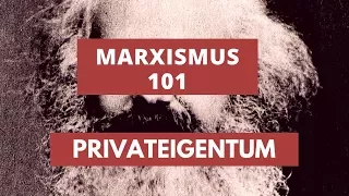 Marxismus 101 - # 01 Privateigentum (oder: "Warum Marx uns nicht unsere Zahnbürsten klauen will")