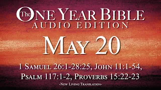 May 20 - One Year Bible Audio Edition