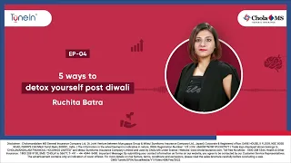 TuneIn | Slice of Health | EP4 Ft. Ruchita Batra | 5 Ways to Detox yourself post Diwali