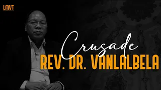 Crusade 2023 Sermon 1-na | Rev Dr Vanlalbela