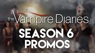 The Vampire Diaries - All Season 6 Promos
