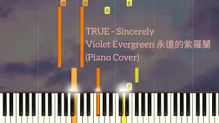 TRUE - Sincerely | Violet Evergarden 永遠的紫羅蘭 OP | Easy | Piano Pop Song Tutorial  Sheet Music
