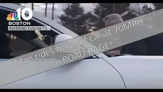 Video: Man on hood goes 70mph in road rage incident - Boston Mass