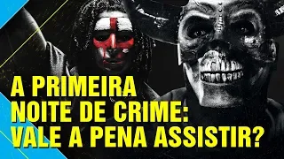 A PRIMEIRA NOITE DE CRIME - VALE A PENA ASSISTIR?