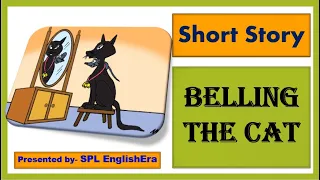 BELLING THE CAT || Short Story For All Classes