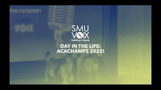 Acachamps 2022: A Day in the Life of a VOIX member | Acachamps Full Performance