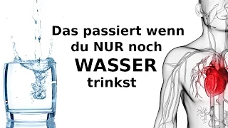 Das passiert, wenn du nur noch WASSER trinkst 😱