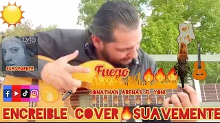 🔥 Suavemente 🔥 (Cover) Made in Latino 2023 Flamenco  caliente🔥🔥- Jonathan Arenas El Yoni Chanteur