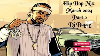 Hip Hop Mix March 2024 pt. 2