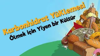 Karbonhidrat YüKlemesi  - Ölmek için Yiyen bir Kültür  - (Turkish Dub)