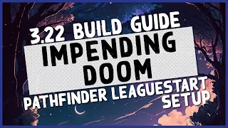 3.22 | FACETANK THE WHOLE GAME WITH PATHFINDER - PoE Pathfinder Impending Doom Leaguestart Guide