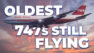 What Are The Oldest Boeing 747s In Operation?