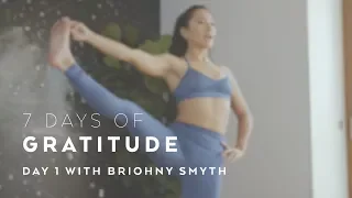 Day 1: Grounding Yoga Flow with Briohny Smyth - 7 Days of Gratitude