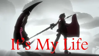 RWBY AMV - It's My Life