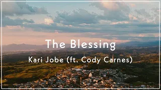 Kari Jobe - The Blessing ft. Cody Carnes (Lyric Video)