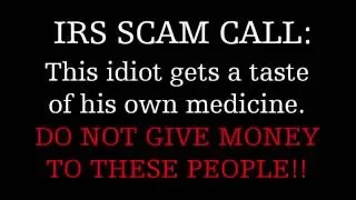 IRS SCAM CALLER GETS A TASTE OF HIS OWN MEDICINE