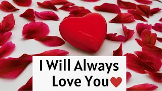 I Will Always Love You || Love Messages