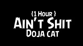 Doja cat -Ain't Shit {1 Hour }