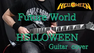 HELLOWEEN【Future World】 Guitar cover