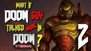 What if DOOM Guy Talked (more) in DOOM Eternal? (Parody) - Part 2