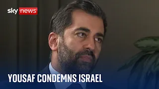 In full: Scotland's First Minister Humza Yousaf condemns Israel