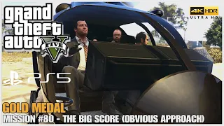 GTA 5 PS5 - Mission #80 - The Big Score (Obvious Approach) [Gold Medal] 4K HDR