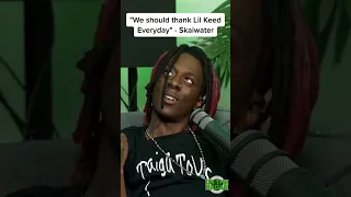 Skaiwater Says We Should Thank Lil Keed Everyday