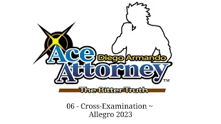 06 - Cross-Examination ~ Allegro 2023 | Ace Attorney: The Bitter Truth OST