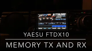 Yaesu FTdx10: Memory TX & RX (Video #26 in this series)
