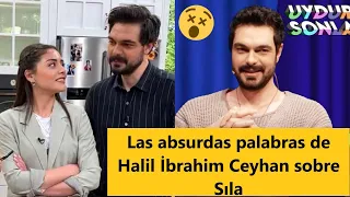 Las absurdas palabras de Halil İbrahim Ceyhan sobre Sıla