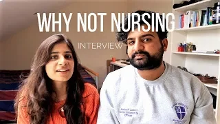 Why Not Nursing? | Medicine/Dentistry Interview