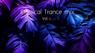 Classical Trance Mix Vol. 1