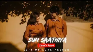 sun saathiya lofi mix || [slowed reverb Lofi] abcd2 Varun dhawan & Shraddha Kapoor #viral #music