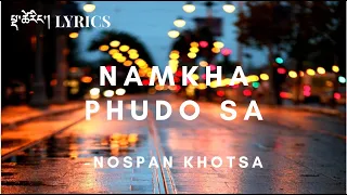 Namkha Phudosa Lyrics- Nospan Khotsa