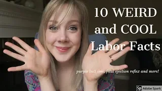 10 WEIRD and COOL Labor Facts Your  Nurse Wants You to Know