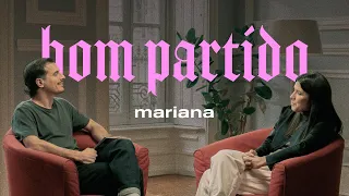 Mariana, és um bom partido?