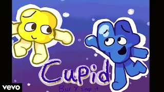 FIFTY FIFTY - Cupid: But X Sings It|| BFDI [Re-Uploaded]