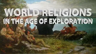 HIST 1111 - World Religions in the Age of Exploration