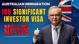 188 Significant Investor Visa 2024 - Australian SIV Visa Without Age, English, or Points Barrier