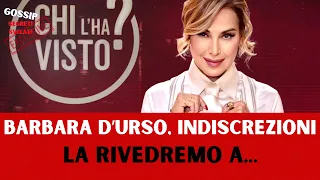 🛑BARBARA D'URSO, TRAPELANO INDISCREZIONI: LA RIVEDREMO A...