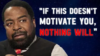 LIFE IS NOT FAIR - Les Brown's 20 Minutes Motivational Speech Will Make You WAKE UP And TAKE ACTION