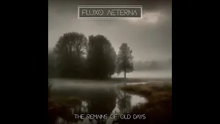 Fluxo Aeterna - The Remains of Old Days ( Lofi Melancholic Piano )